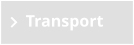 Transport