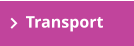 Transport